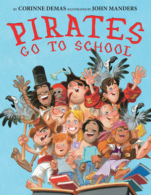 Pirates Go to School by Corinne Demas, John Manders