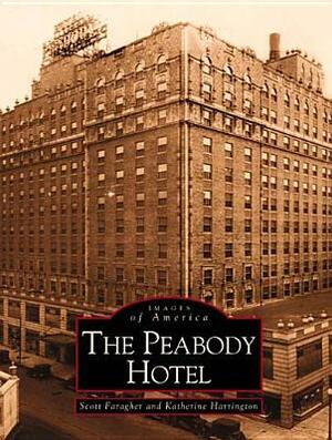 The Peabody Hotel by Scott Faragher, Katherine Harrington