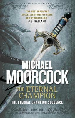 The Eternal Champion by Michael Moorcock