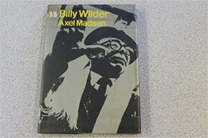 Billy Wilder by Axel Madsen