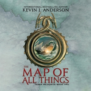 The Map of All Things by Kevin J. Anderson