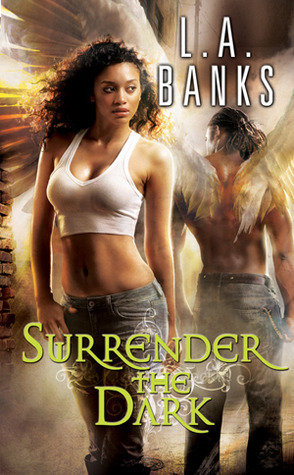 Surrender the Dark by L.A. Banks
