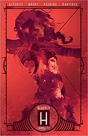 Heathen: The Complete Series Omnibus Edition by Natasha Alterici