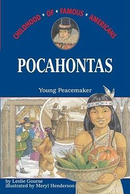 Pocahontas: Young Peacemaker by Leslie Gourse