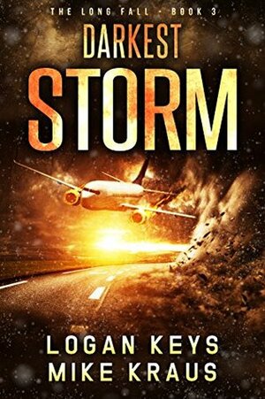 Darkest Storm by Mike Kraus, Logan Keys