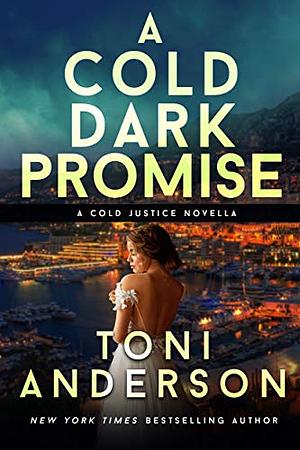 A Cold Dark Promise: Wedding Novella by Toni Anderson