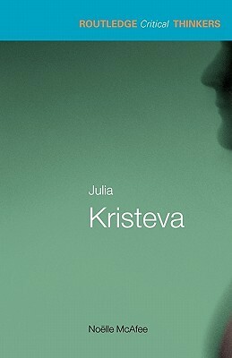 Julia Kristeva by Noëlle McAfee