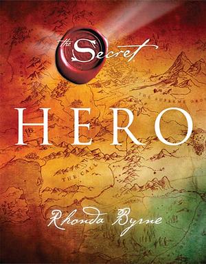 The Secret Hero by Rhonda Byrne