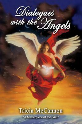 Dialogues with the Angels by Tricia McCannon