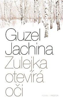 Zulejka otevírá oči by Jakub Šedivý, Guzel Yakhina