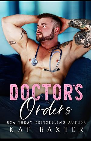 Doctor's Orders: An Age-Gap/Single Mom/Curvy Girl Romance by Kat Baxter