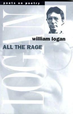All the Rage by William Logan