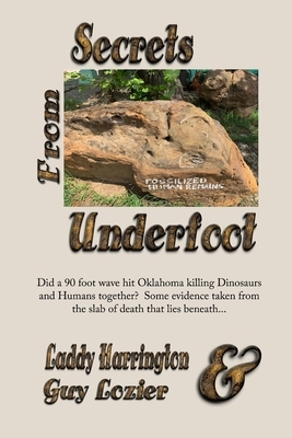 Secrets From Underfoot by Guy Lozier, Laddy Harrington