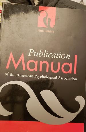 Publication Manual of the American Psychological Association by American Psychological Association