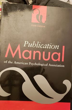 Publication Manual of the American Psychological Association by American Psychological Association