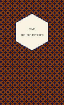 Bevis by Richard Jefferies, Jefferies Richard Jefferies