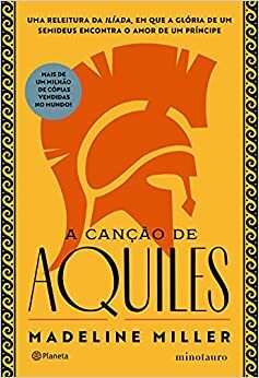 A Canção de Aquiles by Madeline Miller