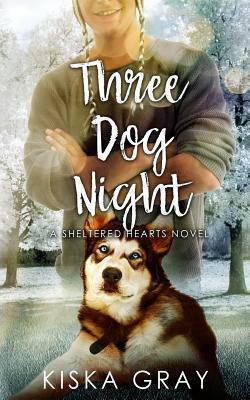 Three Dog Night by Kiska Gray