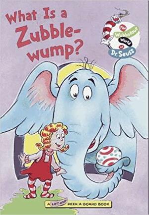 What's a Zubble-Wump? by Louise Gikow