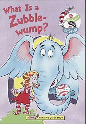 What's a Zubble-Wump? by Louise Gikow