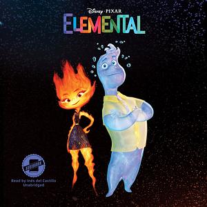 Disney/Pixar Elemental Middle Grade Novel by Meredith Rusu