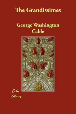 The Grandissimes by George Washington Cable