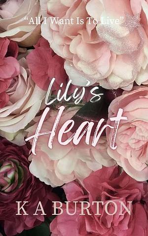 Lily's Heart by K.A. Burton