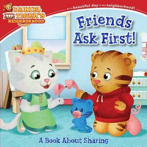 Friends Ask First!: A Book about Sharing by 
