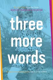 Three More Words by Ashley Rhodes-Courter