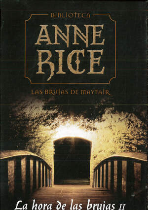 La Hora de las Brujas II by Anne Rice