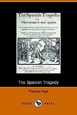 The Spanish Tragedy by John Matthews Manly, Thomas Kyd