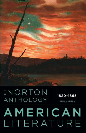 The Norton Anthology of American Literature, Vol. B: 1820-1865 (Tenth Edition) by Robert S. Levine