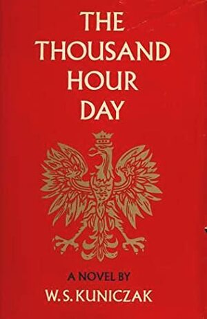 The Thousand Hour Day by W.S. Kuniczak