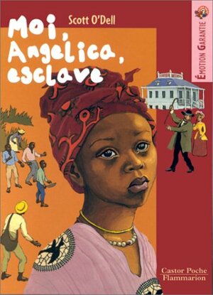 Moi, Angelica, Esclave by Scott O'Dell