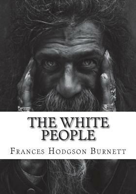 The White People by Frances Hodgson Burnett