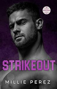 STRIKEOUT: A SINGLE DAD BASEBALL ROMANCE by Millie Perez