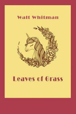 Leaves of Grass by Walt Whitman