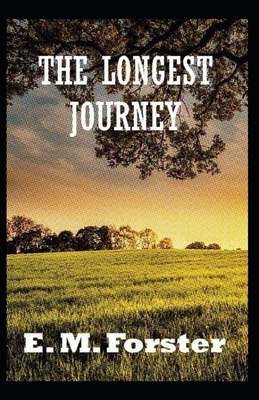 The Longest Journey Illustrated by E.M. Forster