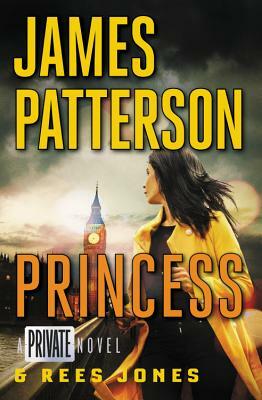 Princess: A Private Novel - Hardcover Library Edition by Rees Jones, James Patterson