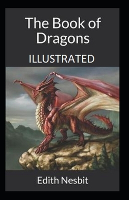 The Book of Dragons Illustrated by E. Nesbit