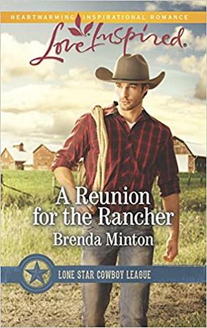 A Reunion for the Rancher by Brenda Minton