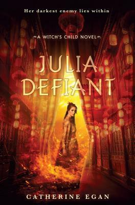 Julia Defiant by Catherine Egan