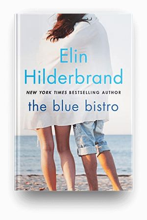 The Blue Bistro by Elin Hilderbrand