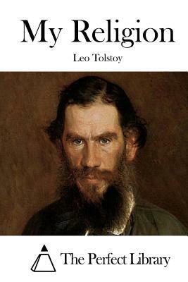 My Religion by Leo Tolstoy