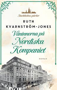 Väninnorna på Nordiska Kompaniet by Ruth Kvarnström Jones