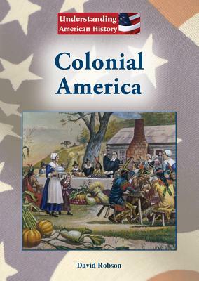 Colonial America by David Robson