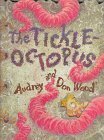 The Tickleoctopus by Audrey Wood, Don Wood
