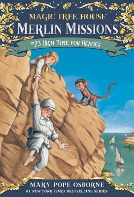 High Time for Heroes by Mary Pope Osborne