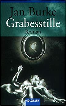Grabesstille. by Jan Burke, Ariane Böckler
