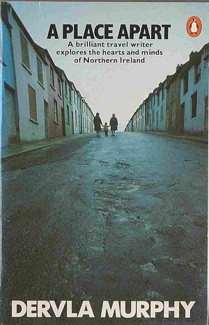 A Place Apart by Dervla Murphy